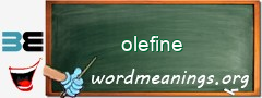 WordMeaning blackboard for olefine